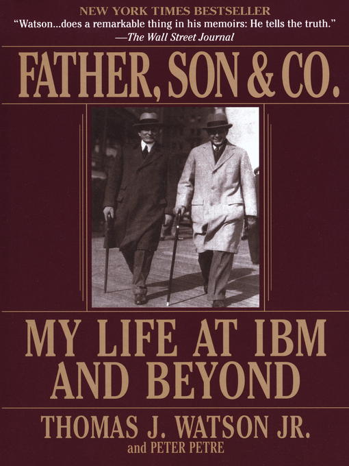 Title details for Father, Son & Co. by Thomas J. Watson - Available